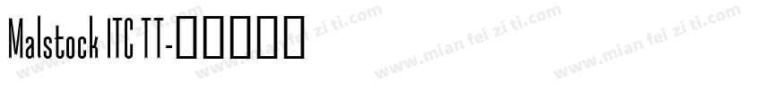 Malstock ITC TT字体转换